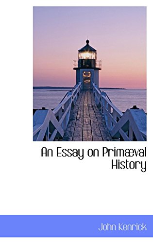 An Essay on PrimÃ¦val History (9781103205967) by Kenrick, John