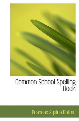 Stock image for Common School Spelling Book for sale by Revaluation Books