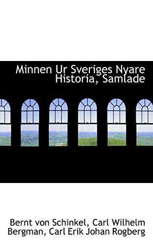 9781103209040: Minnen Ur Sveriges Nyare Historia, Samlade