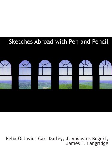 Sketches Abroad with Pen and Pencil (9781103211340) by Darley, Felix Octavius Carr