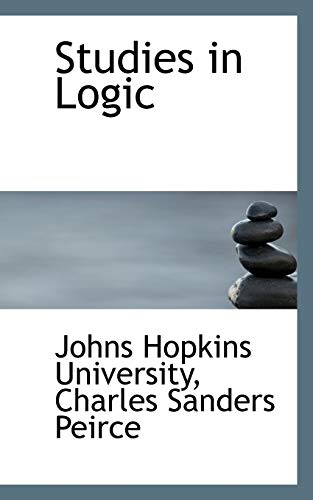 Studies in Logic (9781103215607) by University, Johns Hopkins