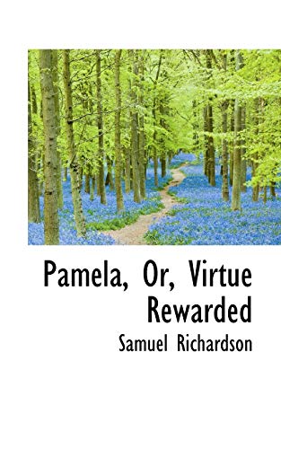 9781103216901: Pamela, Or, Virtue Rewarded