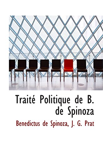 TraitÃ© Politique de B. de Spinoza (9781103218400) by Spinoza, Benedictus De