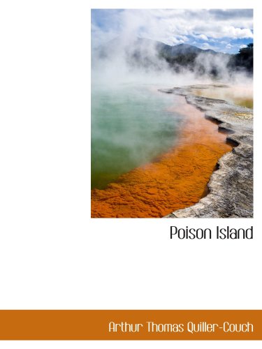 Poison Island (9781103218868) by Quiller-Couch, Arthur Thomas
