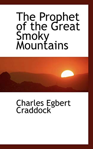 The Prophet of the Great Smoky Mountains (9781103225491) by Craddock, Charles Egbert