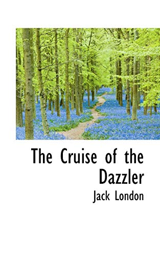 The Cruise of the Dazzler (9781103227549) by London, Jack