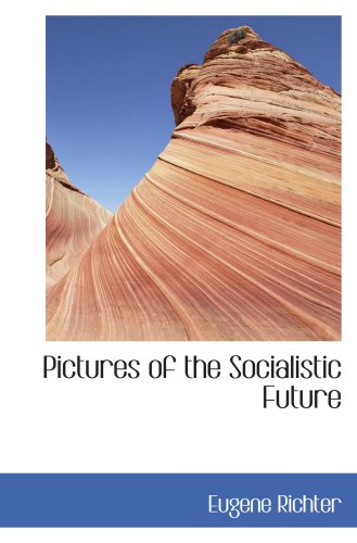 Stock image for Pictures of the Socialistic Future for sale by Revaluation Books