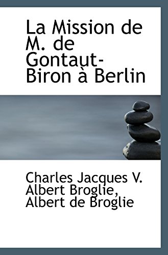 Stock image for La Mission de M. de Gontaut-Biron  Berlin for sale by Revaluation Books