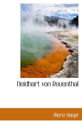 Neidhart von Reuenthal (9781103231010) by Haupt, Moriz
