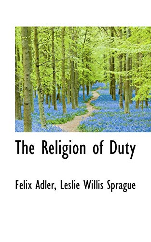 9781103235964: The Religion of Duty