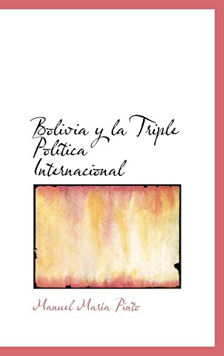 9781103239009: Bolivia y La Triple Pol Tica Internacional