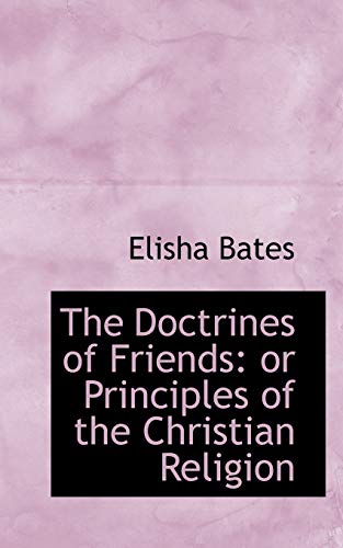 9781103241330: The Doctrines of Friends: Or Principles of the Christian Religion