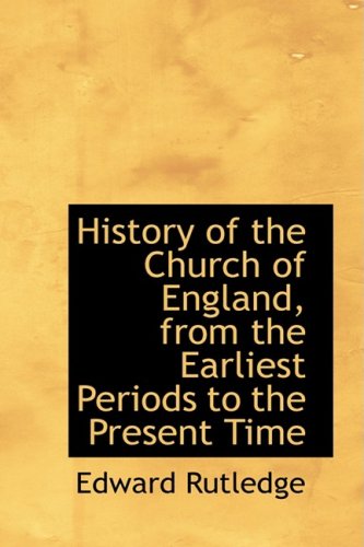 9781103241729: History of the Church of England, from the Earliest Periods to the Present Time