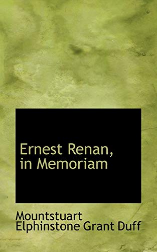 Ernest Renan, in Memoriam (9781103243044) by Elphinstone Grant Duff, Mountstuart