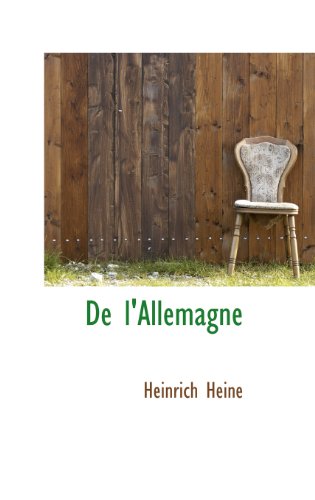 De l'Allemagne (French Edition) (9781103243914) by Heine, Heinrich