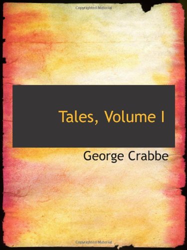 Tales, Volume I (9781103244164) by Crabbe, George