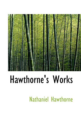 Hawthorne's Works (9781103248711) by Hawthorne, Nathaniel