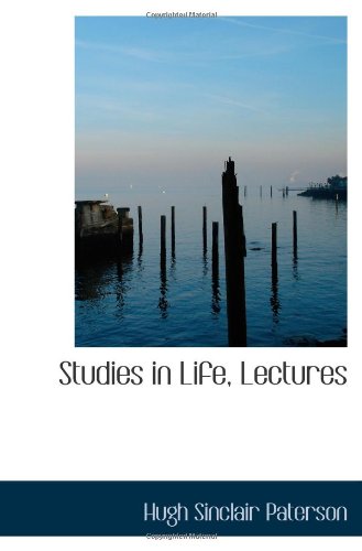 Studies in Life, Lectures (9781103249008) by Paterson, Hugh Sinclair