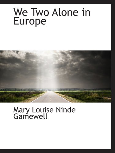 Stock image for We Two Alone in Europe for sale by Revaluation Books