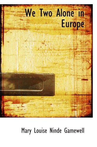 Stock image for We Two Alone in Europe for sale by Revaluation Books