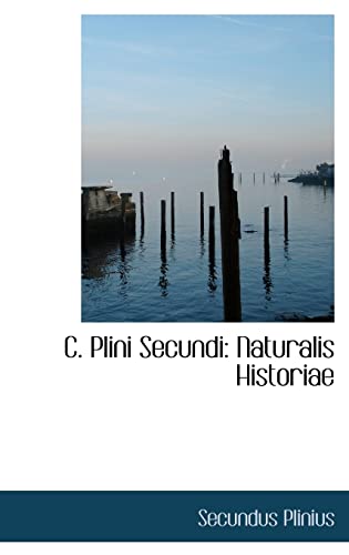9781103253241: C. Plini Secundi: Naturalis Historiae