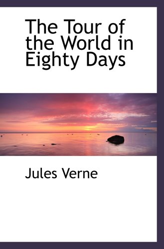 The Tour of the World in Eighty Days (9781103253463) by Verne, Jules