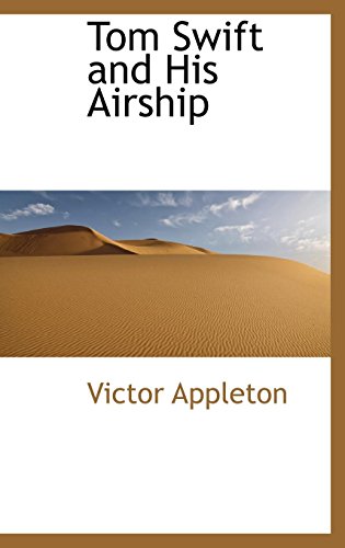 Tom Swift and His Airship (9781103257201) by Appleton, Victor