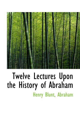 Stock image for Twelve Lectures Upon the History of Abraham for sale by Revaluation Books