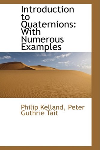 9781103258536: Introduction to Quaternions: With Numerous Examples