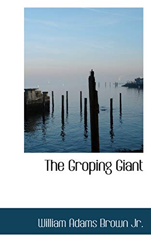 9781103270422: The Groping Giant