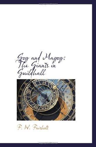 9781103271191: Gog and Magog: The Giants in Guildhall