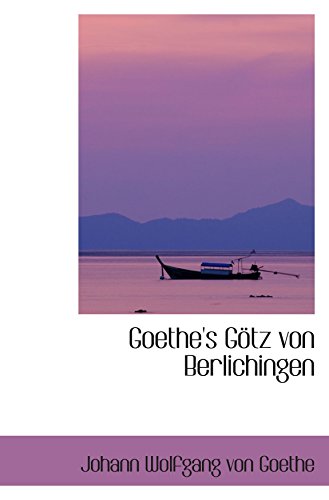 9781103276110: Goethe's Gtz von Berlichingen