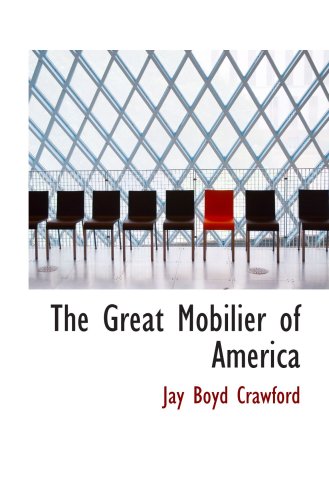 Stock image for The Great Mobilier of America for sale by Revaluation Books