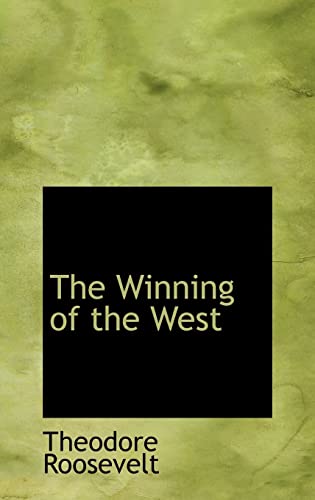 9781103278404: The Winning of the West