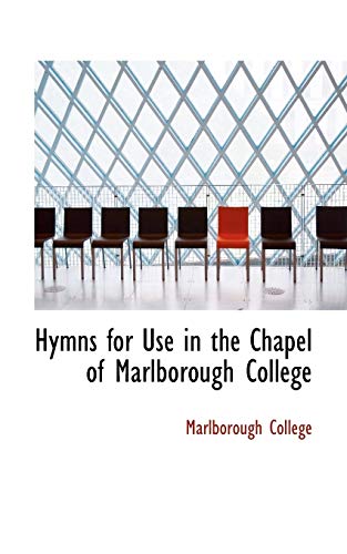 Hymns for Use in the Chapel of Marlborough College (Paperback) - Marlborough College