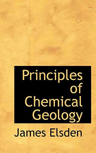 9781103285730: Principles of Chemical Geology