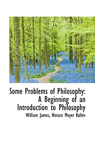 Imagen de archivo de Some Problems of Philosophy: A Beginning of an Introduction to Philosophy a la venta por MyLibraryMarket