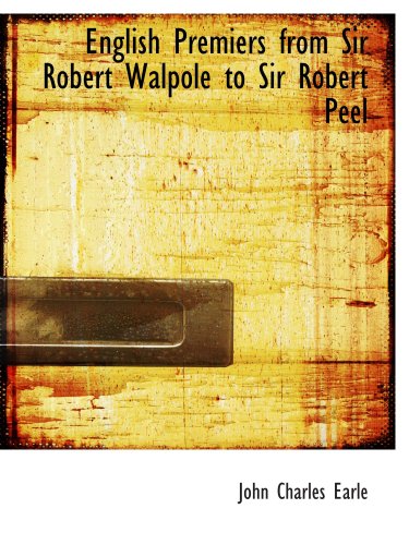 Stock image for English Premiers from Sir Robert Walpole to Sir Robert Peel for sale by Revaluation Books