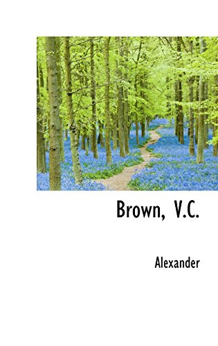 Brown, V.C. (9781103298280) by Alexander