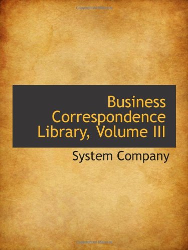 Imagen de archivo de Business Correspondence Library, Volume III a la venta por Revaluation Books