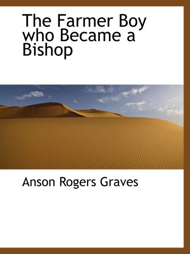 Stock image for The Farmer Boy who Became a Bishop for sale by Revaluation Books