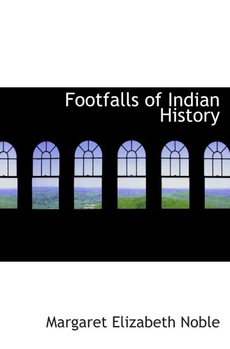 Beispielbild fr Footfalls of Indian History zum Verkauf von Revaluation Books