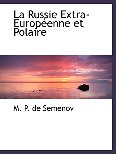 9781103313822: La Russie Extra-Europenne et Polaire