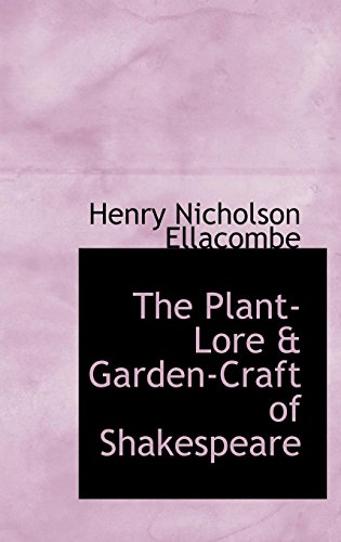 9781103315345: The Plant-Lore & Garden-Craft of Shakespeare