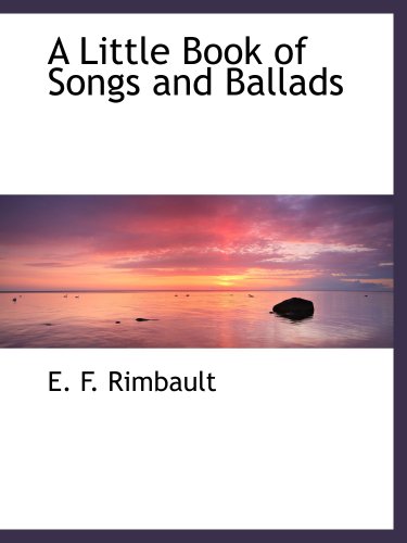 Stock image for A Little Book of Songs and Ballads for sale by Revaluation Books