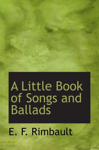 Stock image for A Little Book of Songs and Ballads for sale by Revaluation Books