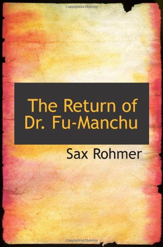 The Return of Dr. Fu-Manchu (9781103318544) by Rohmer, Sax