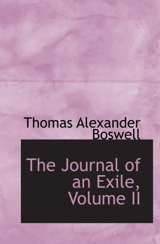 Beispielbild fr The Journal of an Exile, Volume II zum Verkauf von Revaluation Books