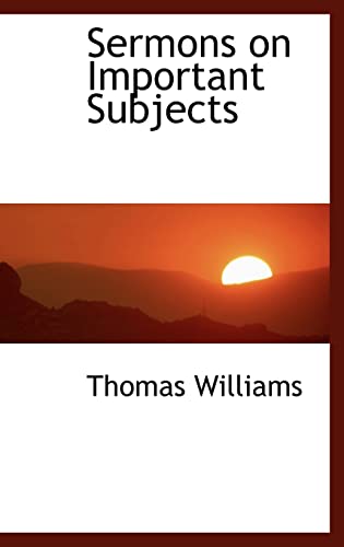 Sermons on Important Subjects (9781103322091) by Williams, Thomas