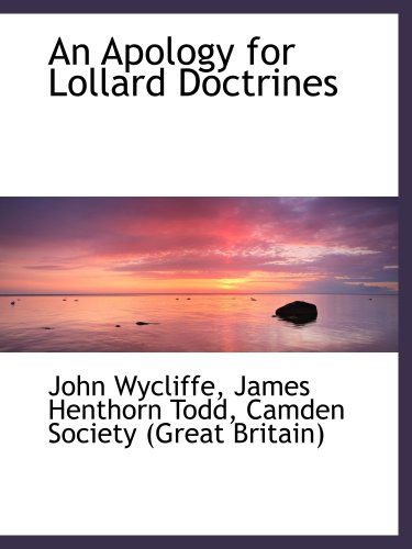 An Apology for Lollard Doctrines (9781103324262) by Wycliffe, John